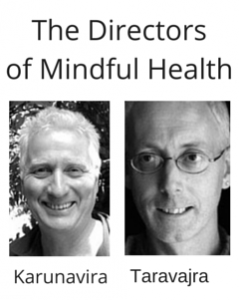 Mindful Health Directors-Karunavira and Taravajra